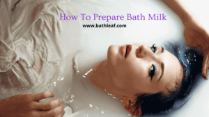 Read more about the article Bath Milk Recipe How-To Prepare One For You And Your Partner?