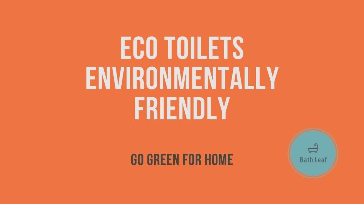 Eco Toilets Environmentally Friendly